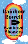 Scattered Showers: Lluvias Dispersas / Scattered Showers - Rainbow Rowell - 9786073851756