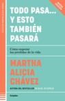 Todo Pasa... Y Esto También Pasará / Everything Passes... and This Too Shall Pass - Martha Alicia Chávez - 9786073854481