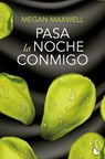 Pasa La Noche Conmigo - Megan Maxwell - 9786073901918
