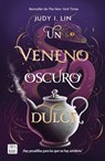 Un Veneno Oscuro Y Dulce / A Venom Dark and Sweet (the Book of Tea, 2) - LIN,  Judy I. - 9786073909136