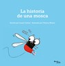 La Historia de Una Mosca / The Story of a Fly - Laurie Cohen - 9786073925525