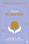 Sana Tu Mente / Heal Your Mind - Louise L. Hay - 9786073926898