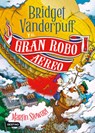 Bridget Vanderpuff 3. Bridget Vanderpuff Y El Gran Robo Aéreo / Bridget Vanderpuff and the Great Airship Robbery - Martin Stewart - 9786073930239