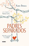 Padres Separados: Cómo Criar a Los Hijos En La Separación Y El Divorcio - Karen Bonnell - 9786075277493