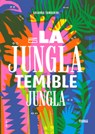 En La Jungla, Temible Jungla / In the Jungle, Fearsome Jungle - Arianna Tamburini - 9786075579283