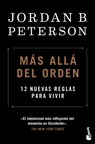Más Allá del Orden: 12 Nuevas Reglas Para Vivir / Beyond Order - Jordan B. Peterson - 9786075698212
