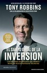 El Santo Grial de la Inversión: Los Mejores Inversores del Mundo Revelan Sus Estrategias Secretas / The Holy Grail of Investing - Tony Robbins - 9786075698922