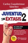 Juventud En Extasis 2 - Carlos Cuauhtaemoc Saanchez - 9786077627258
