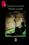 Pasto verde - Parmenides Garcia Saldana - 9786079697617