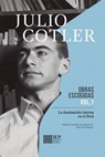 Julio Cotler. Obras Escogidas Vol. 1 - Julio Cotler ; José Luis Renique - 9786123261573