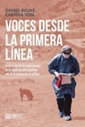 Voces desde la primera línea - Daniel Rojas ; Carmen Yon - 9786123262877