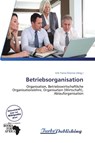 Betriebsorganisation - Erik Yama Étienne - 9786138862758