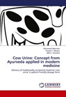 Cow Urine - Shivprasad Majumdar ; Tatyaba V Madane ; Nikhil J Salunkhe - 9786139823314