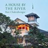 A House by the River - Narisa Chakrabongse - 9786164511125