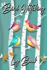 Bird Watching Log Book - Millie Zoes - 9786168884317