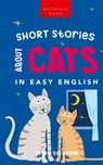 Short Stories About Cats in Easy English - Jenny Goldmann - 9786192640828