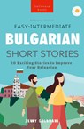 Bulgarian Readers Easy-Intermediate Bulgarian Short Stories - Jenny Goldmann - 9786192640903