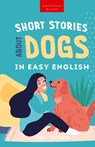 Short Stories About Dogs in Easy English - Jenny Goldmann - 9786192641245
