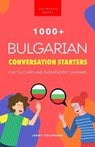 1000+ Bulgarian Conversation Starters - Jenny Goldmann - 9786192641313