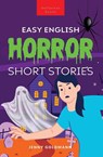 Easy English Horror Short Stories - Jenny Goldmann - 9786192642204