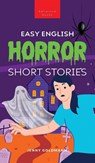 Easy English Horror Short Stories - Jenny Goldmann - 9786192642211