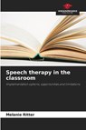 Speech therapy in the classroom - Melanie Ritter - 9786200843395