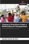 Literacy Practices from a Multicultural Perspective - Cláudia Correia da Silva - 9786202459310