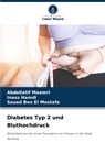 Diabetes Typ 2 und Bluthochdruck - Abdellatif Maamri ; Inass Hamdi ; Souad Ben El Mostafa - 9786205905869