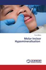 Molar Incisor Hypomineralisation - Purva Billore - 9786206167464