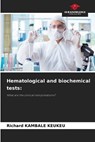 Kambale Keukeu, R: Hematological and biochemical tests: - Richard Kambale Keukeu - 9786208562939