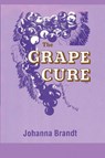 The Grape Cure - Johanna Brandt - 9786209896477