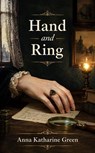 Hand and Ring - Anna Katharine Green - 9786226875882