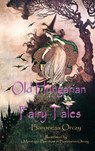 Old Hungarian Fairy Tales - Baroness Emma Orczy - 9786253870348