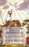 Investigations Into the Superphysical - Annie Besant - 9786256014268