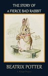 The Story of a Fierce Bad Rabbit - Beatrix Potter - 9786256235731