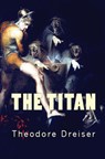 The Titan - Theodore Dreiser - 9786256235939