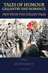 Tales Of Humour, Gallantry and Romance - Anonymous Anonymous - 9786256310155