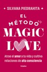 El Método Magic Love / The Magic Love Method - Silvana Piedrahíta - 9786287649729