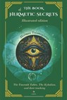 The Book Of Hermetic Secrets - Illustrated edition: The Kybalion and their teachings - José Marcelo Caballero - 9786316559043
