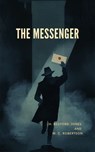 The Messenger - H. Bedford-Jones and W. C. Robertson - 9786456101300