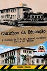 Caminhos Da Educação - Israel Foguel - 9786501298436