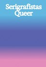 Serigrafistas Queer: Freedom for Sensibilities - Amanda Carneiro - 9786557770788