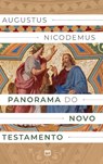 Panorama do Novo Testamento - Augustus Nicodemus - 9786559883998
