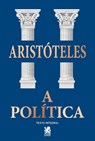 A Política - Aristóteles - 9786587817620