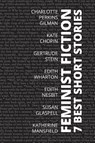 7 best short stories - Feminist fiction - Kate Chopin ; Charlotte Perkins Gilman ; Gertrude Stein - 9786589575085