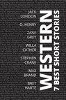 7 best short stories - Western - Jack London ; Bret Harte ; Willa Cather - 9786589575191