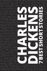 7 best short stories by Charles Dickens - Charles Dickens ; August Nemo - 9786589575221