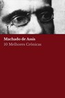 10 melhores crônicas - Machado de Assis - Machado De Assis ; August Nemo - 9786589575511