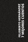 7 mejores cuentos de Felisberto Hernández - Felisberto Hernández - 9786589575702