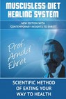 Muscusless Diet Healing System - Ehret Arnold Ehret - 9786734290634
